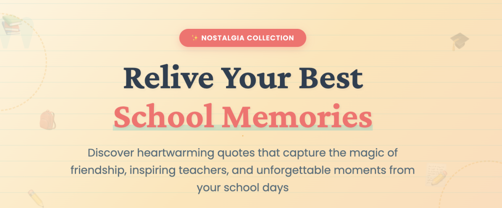 School Memories Quotes: Relive Your Best School Days
