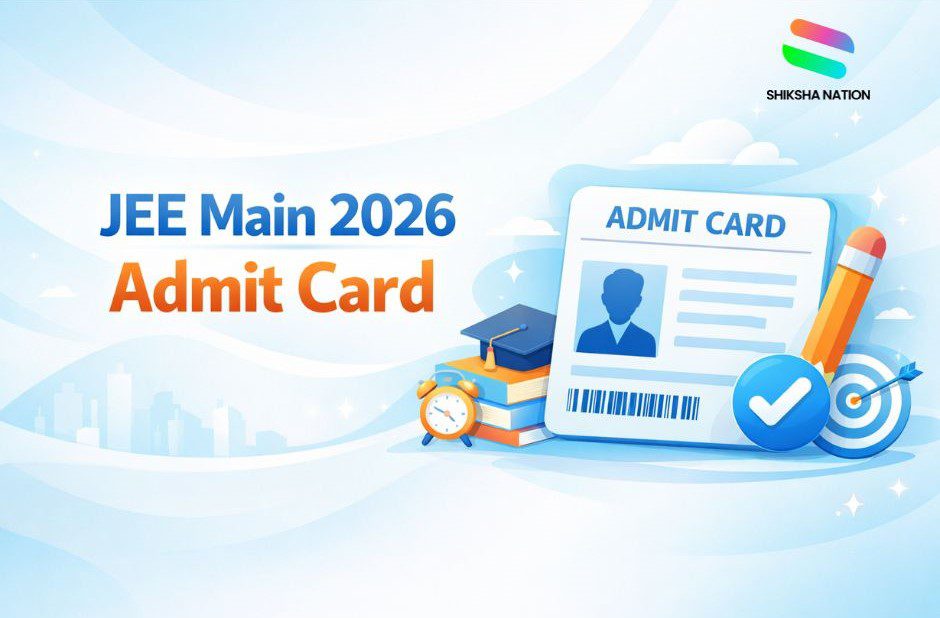 JEE Main 2026 Admit Card Released for Session 1 | Official Download Link (jeemain@nta.ac.in )