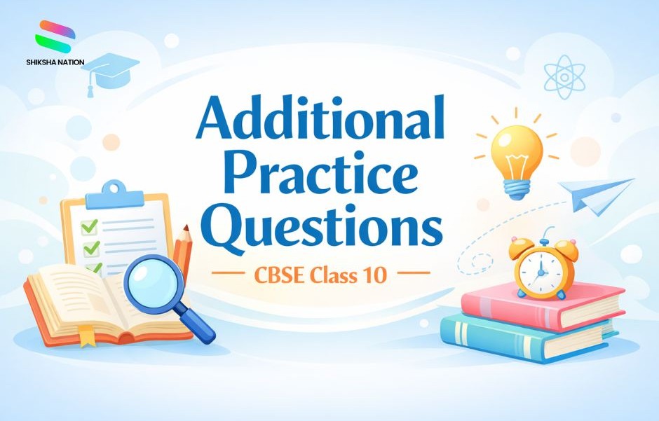 Additional Practice Questions CBSE Class 10 2026