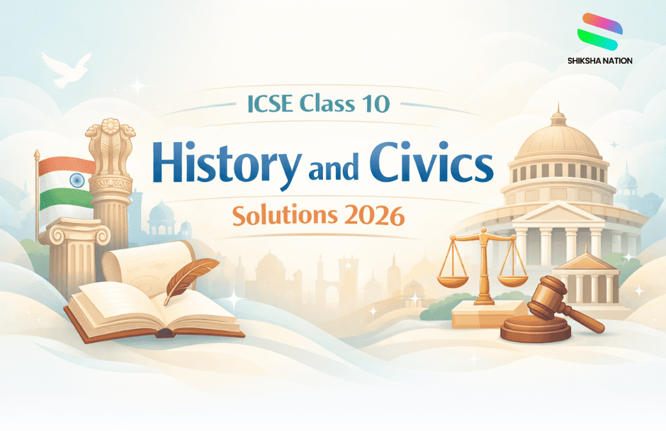 ICSE Class 10 History and Civics Last 5 Years Previous Year Question Papers with Solutions ICSE Class 10 History and Civics Last 5 Years Previous Year Question Papers with Solutions