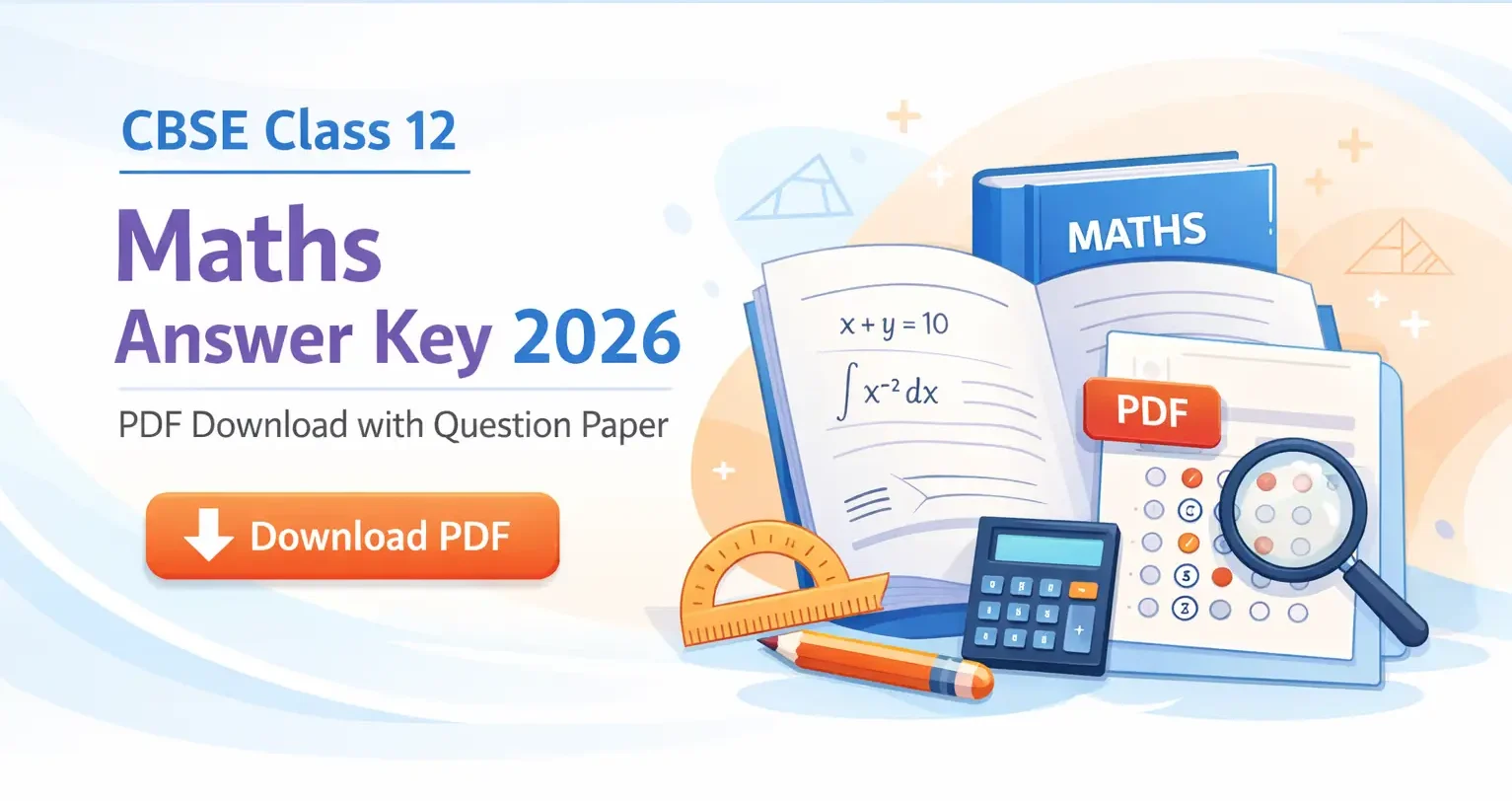 CBSE Class 12 Maths Answer Key 2026 PDF Download with Question Paper