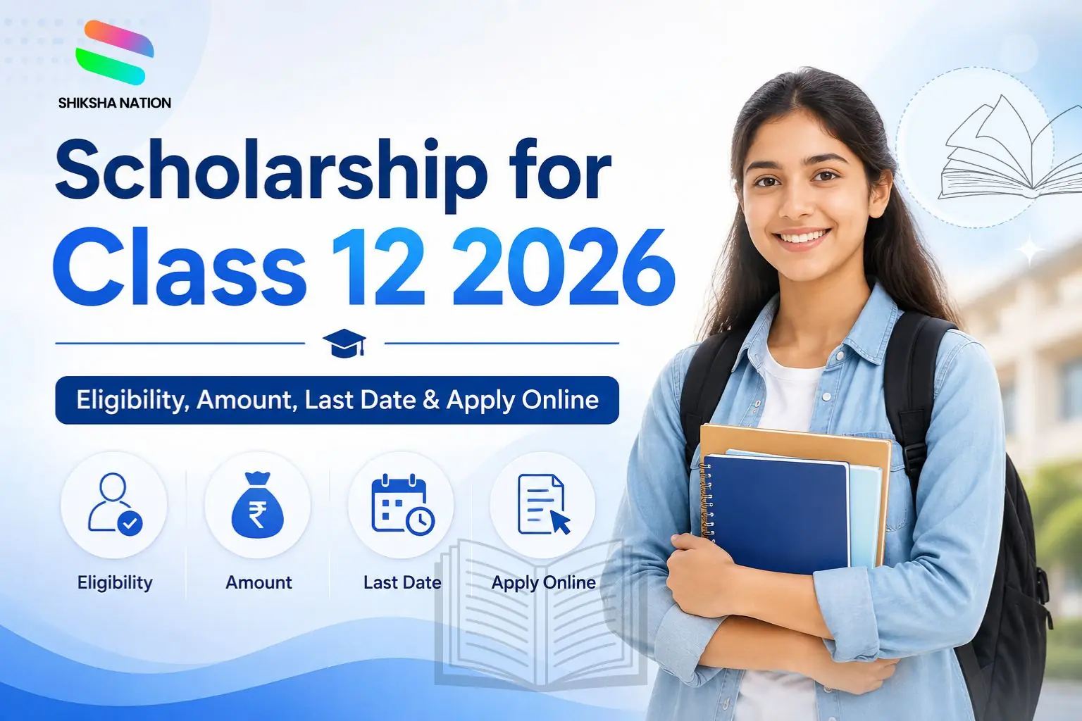 Scholarship for Class 12 2026 – Eligibility, Amount, Last Date & Apply Online