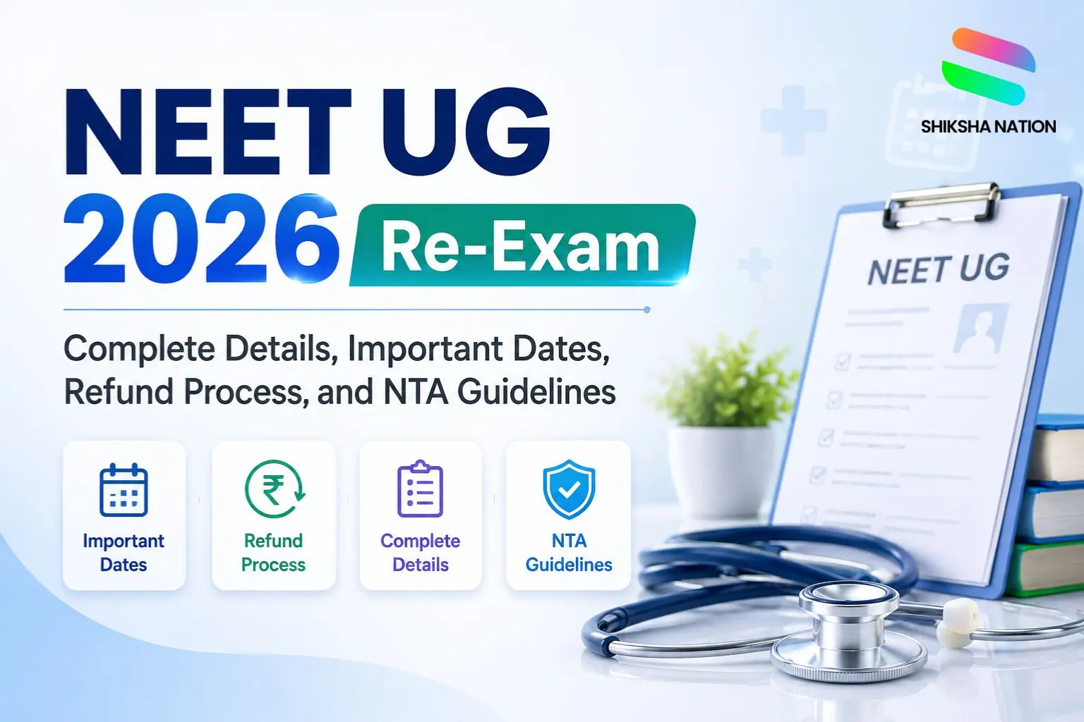 NEET UG 2026 Re-Exam – Complete Details, Important Dates, Refund Process, and NTA Guidelines NEET UG 2026 Re-Exam – Complete Details, Important Dates, Refund Process, and NTA Guidelines