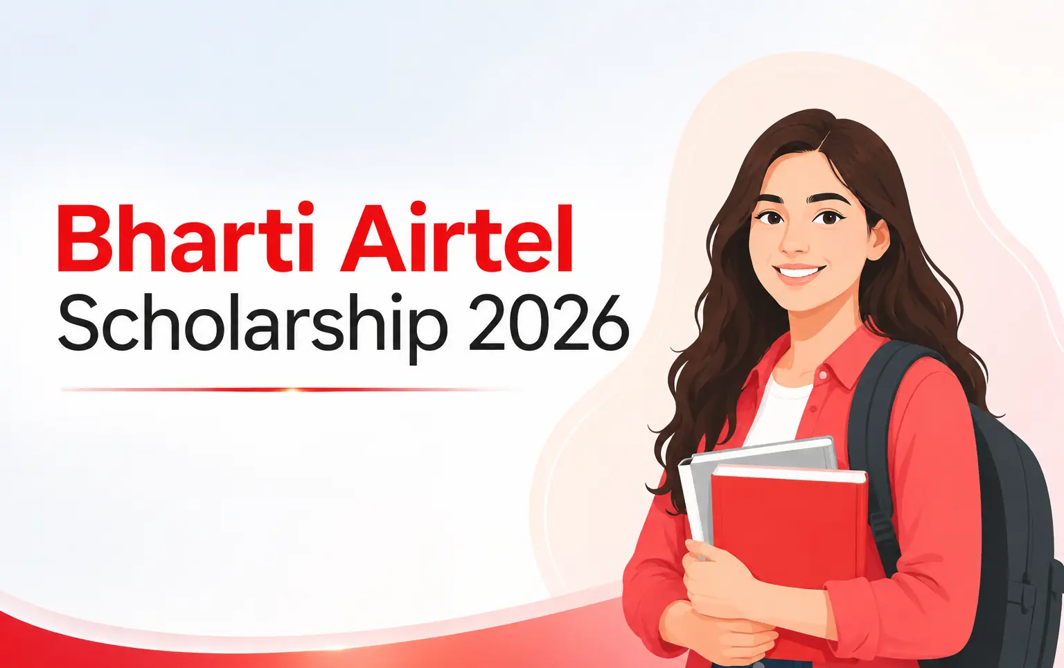 Bharti Airtel Scholarship 2026 – Apply Online, Last Date, Eligibility, Benefits & College List