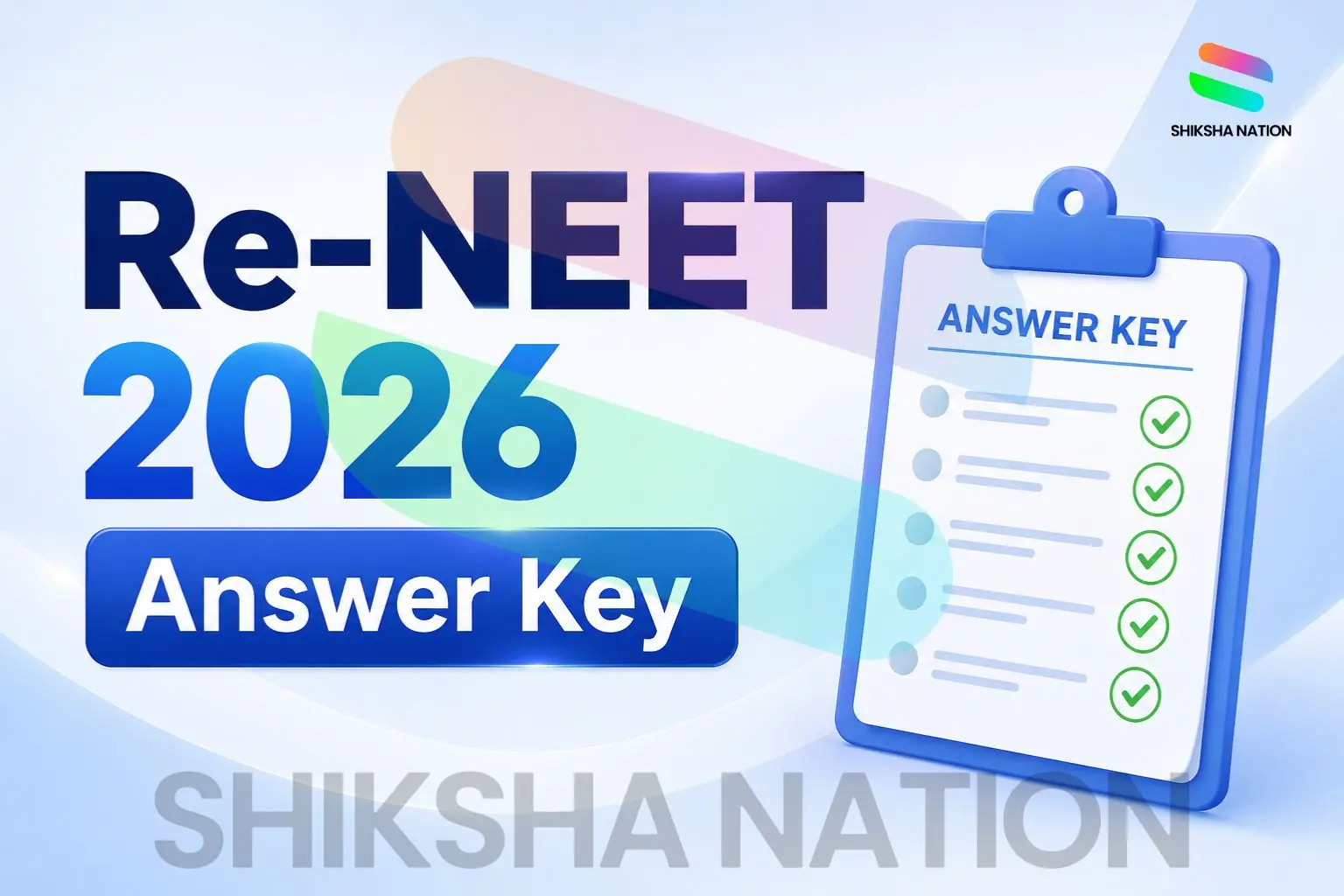 Re-NEET 2026 Answer Key – Download PDF, Score Calculator, Release Date and Objection Process Re-NEET 2026 Answer Key – Download PDF, Score Calculator, Release Date and Objection Process