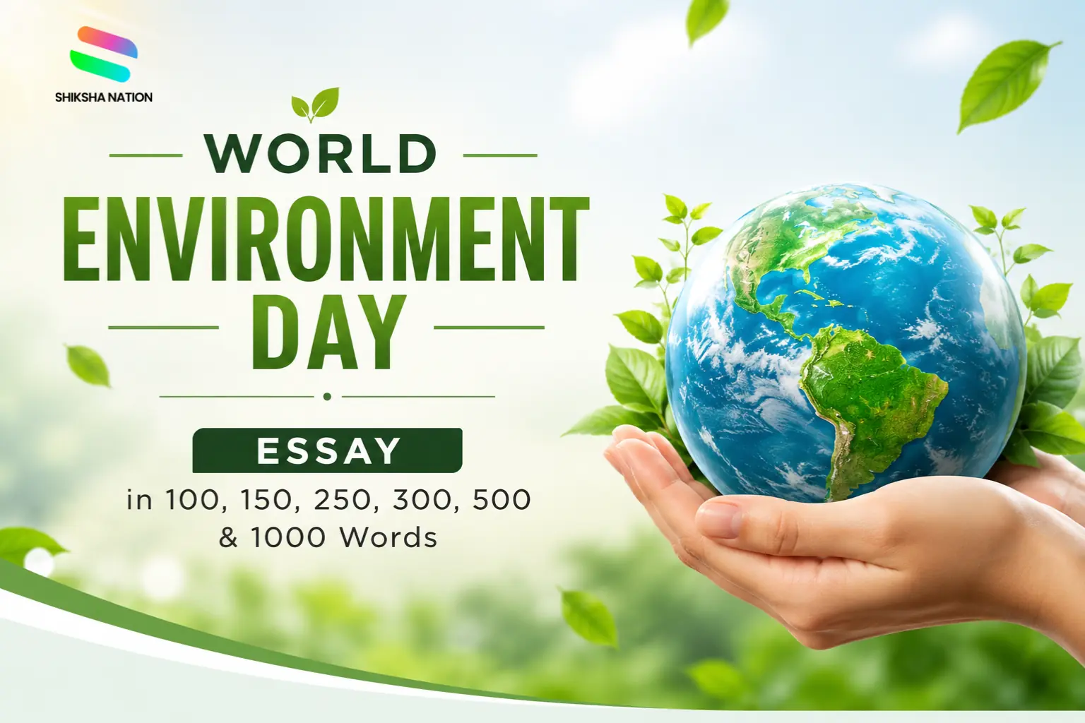 World Environment Day Essay in 100, 150, 250, 300, 5000 & 1000 Words World Environment Day Essay in 100, 150, 250, 300, 5000 & 1000 Words