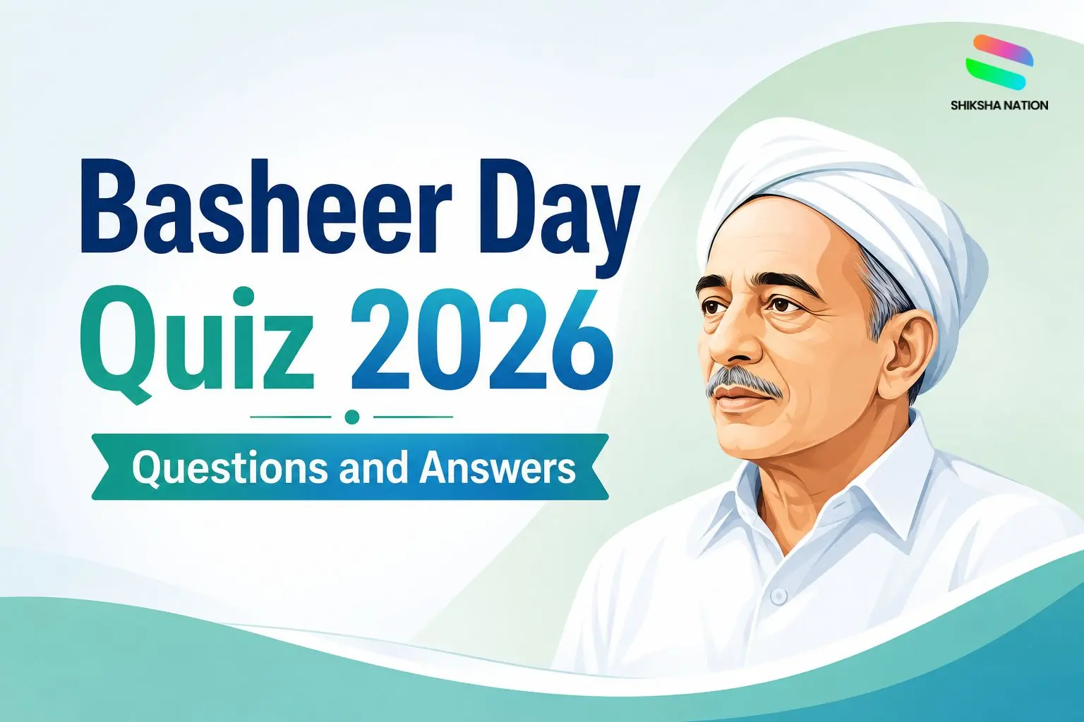 Basheer Day Quiz 2026 Questions and Answers Basheer Day Quiz 2026 Questions and Answers